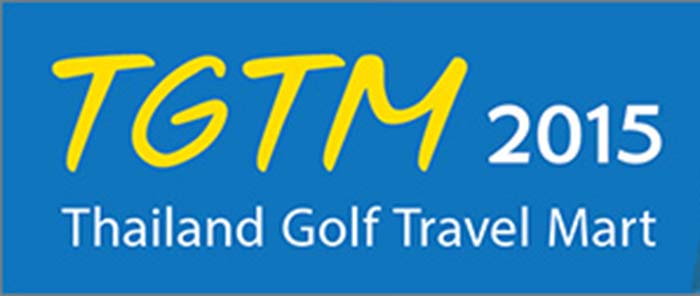 ททท. จัด Thailand Golf Travel Mart 2015 ผลักดันประเทศไทยเป็น World Class Golf Destination